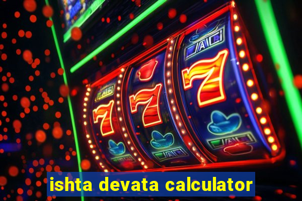 ishta devata calculator